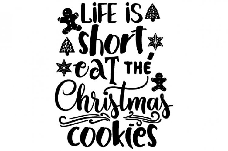 Download Life is Short, Eat the Christmas Cookies - Free and Premium